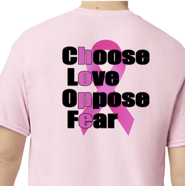 Pink Choose Love Oppose Fear t-shirt with pink ribbon design